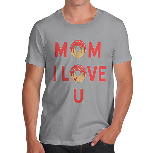 Funny Tshirts Mom I Love U Men's T-Shirt Medium Light Grey