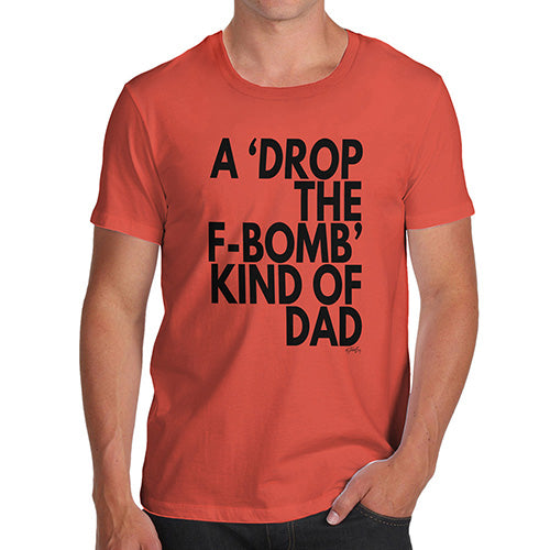 Funny Tee Shirts For Men Drop The F-Bomb Dad Men's T-Shirt Small Orange