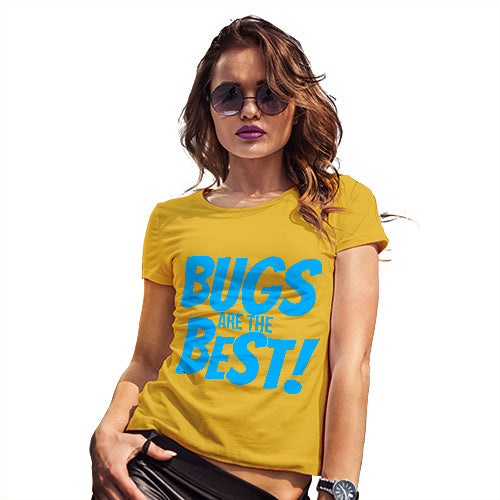 Funny T-Shirts For Women Sarcasm Bugs Are The Best! Women's T-Shirt X-Large Yellow