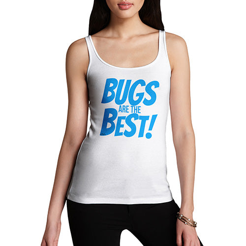 Womens Funny Tank Top Bugs Are The Best! Women's Tank Top Large White