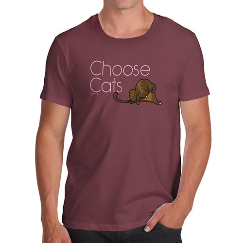 Novelty T Shirts For Dad Choose Cats Men's T-Shirt Small Burgundy