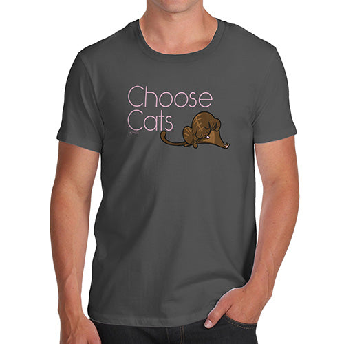 Funny T-Shirts For Men Choose Cats Men's T-Shirt Small Dark Grey