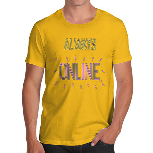 Mens Humor Novelty Graphic Sarcasm Funny T Shirt Always Online Men's T-Shirt Small Yellow