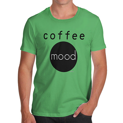 Funny Mens T Shirts Coffee Mood Men's T-Shirt Medium Green