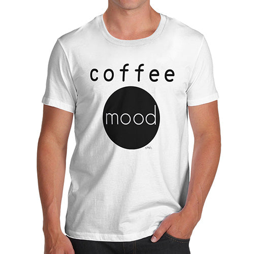 Funny T Shirts For Men Coffee Mood Men's T-Shirt Large White