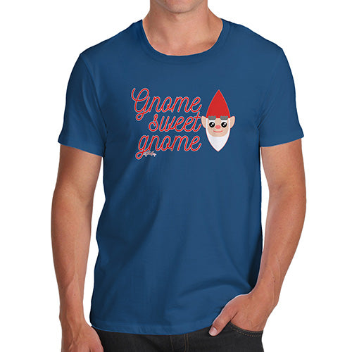 Funny Gifts For Men Gnome Sweet Gnome Men's T-Shirt X-Large Royal Blue