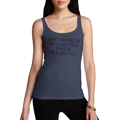 Funny Tank Tops For Women What Happens In The Black Hole Women's Tank Top X-Large Navy