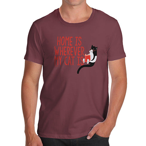 Funny T Shirts For Dad Home Is Wherever My Cat Is Men's T-Shirt Large Burgundy
