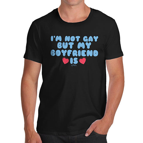 Funny T Shirts For Men I'm Not Gay But My Boyfriend Is Men's T-Shirt Medium Black