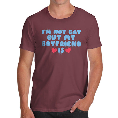Funny Mens T Shirts I'm Not Gay But My Boyfriend Is Men's T-Shirt Small Burgundy