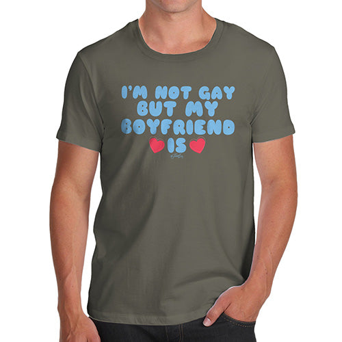Funny T-Shirts For Guys I'm Not Gay But My Boyfriend Is Men's T-Shirt Small Khaki