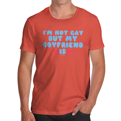 Funny Mens T Shirts I'm Not Gay But My Boyfriend Is Men's T-Shirt Large Orange