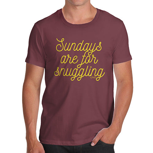 Funny Mens Tshirts Sundays Are For Snuggling Men's T-Shirt Small Burgundy