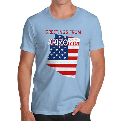 Funny T Shirts For Dad Greetings From Arizona USA Flag Men's T-Shirt X-Large Sky Blue
