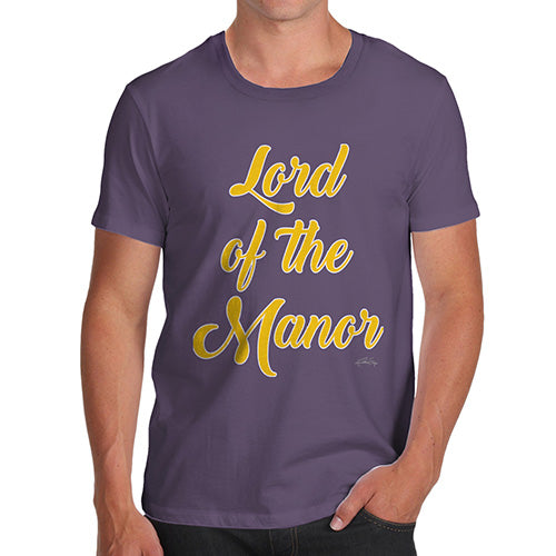 Funny Gifts For Men Lord Of The Manor Men's T-Shirt X-Large Plum