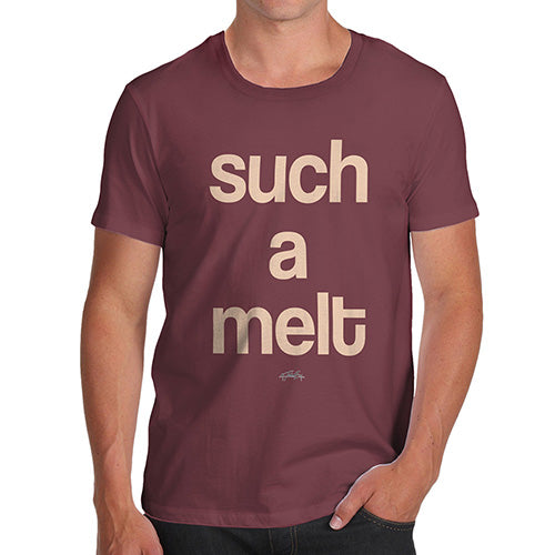 Novelty Tshirts Men Funny Such A Melt Men's T-Shirt Large Burgundy