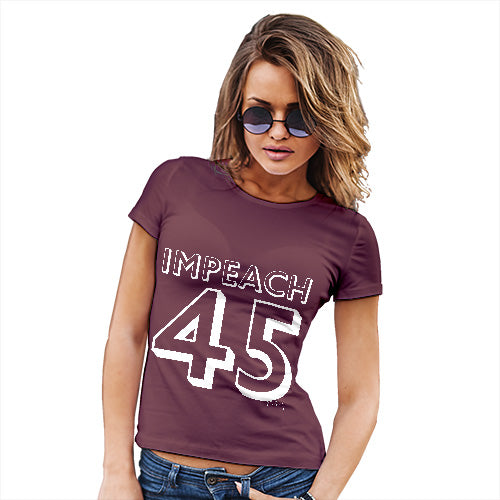 Funny Gifts For Women Impeach 45 Women's T-Shirt Medium Burgundy