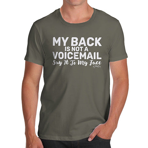 Mens Humor Novelty Graphic Sarcasm Funny T Shirt My Back Is Not A Voicemail Men's T-Shirt X-Large Khaki