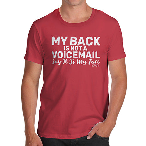 Funny T Shirts For Men My Back Is Not A Voicemail Men's T-Shirt Large Red