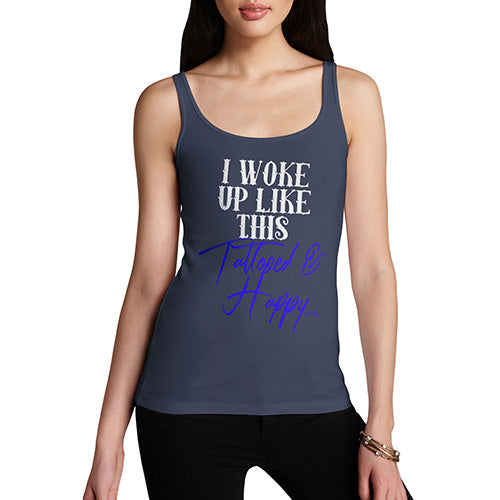 Funny Tank Top For Women Sarcasm I Woke Up Tattooed And Happy Women's Tank Top X-Large Navy