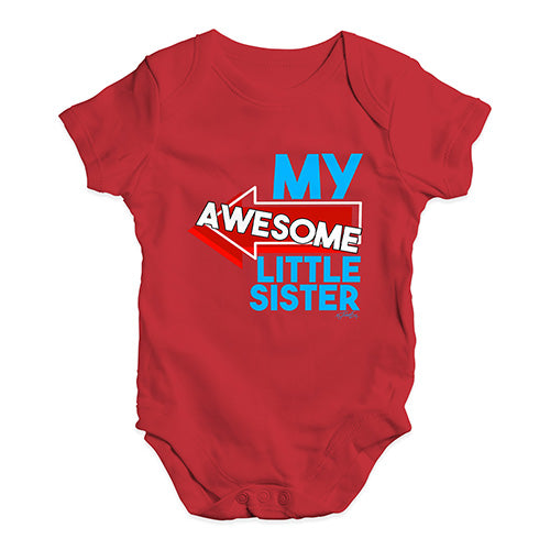 My Awesome Little Sister Baby Unisex Baby Grow Bodysuit