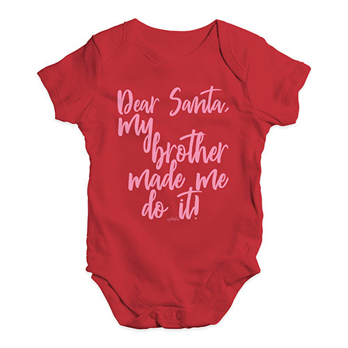 Funny Infant Baby Bodysuit Dear Santa My Brother Made Me Baby Unisex Baby Grow Bodysuit 0 - 3 Months Red