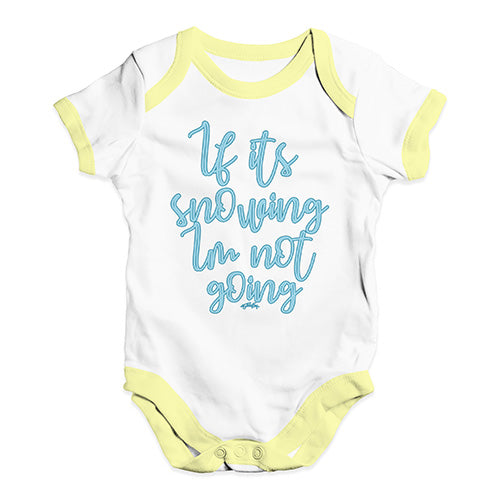 Baby Grow Baby Romper If It's Snowing I'm Not Going Baby Unisex Baby Grow Bodysuit 6 - 12 Months White Yellow Trim