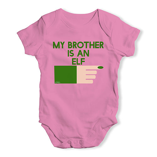 Funny Baby Bodysuits My Brother Is An Elf Baby Unisex Baby Grow Bodysuit 12 - 18 Months Pink
