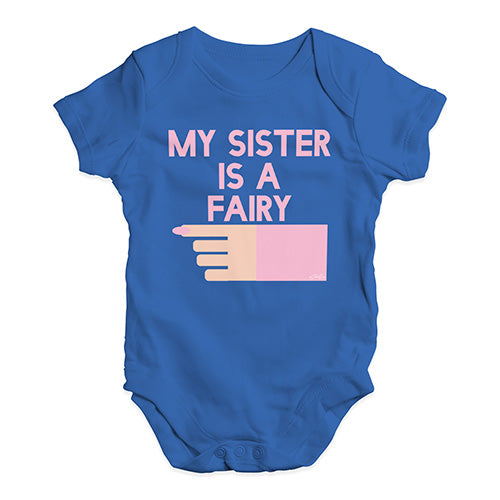 Funny Infant Baby Bodysuit My Sister Is A Fairy Baby Unisex Baby Grow Bodysuit 3 - 6 Months Royal Blue