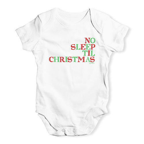 Baby Girl Clothes No Sleep Til Christmas Baby Unisex Baby Grow Bodysuit 12 - 18 Months White