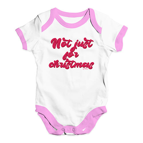 Funny Infant Baby Bodysuit Not Just For Christmas Baby Unisex Baby Grow Bodysuit New Born White Pink Trim