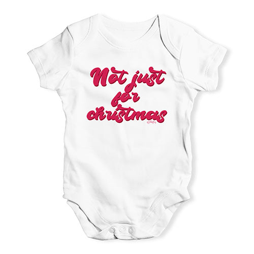 Funny Baby Onesies Not Just For Christmas Baby Unisex Baby Grow Bodysuit 3 - 6 Months White