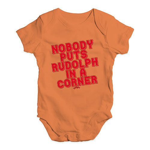 Cute Infant Bodysuit Nobody Puts Rudolph In A Corner Baby Unisex Baby Grow Bodysuit 6 - 12 Months Orange