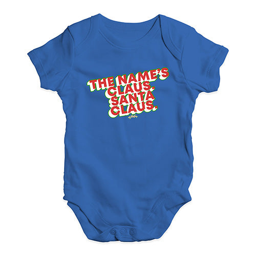Funny Baby Onesies The Name's Claus Baby Unisex Baby Grow Bodysuit 6 - 12 Months Royal Blue