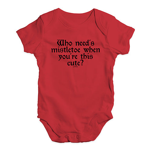 Babygrow Baby Romper Who Needs Mistletoe Baby Unisex Baby Grow Bodysuit 18 - 24 Months Red