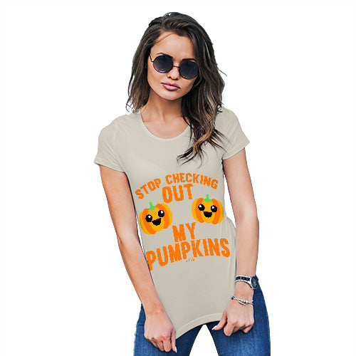 Novelty Gifts For Women Checking Out My Pumpkins Women's T-Shirt X-Large Natural
