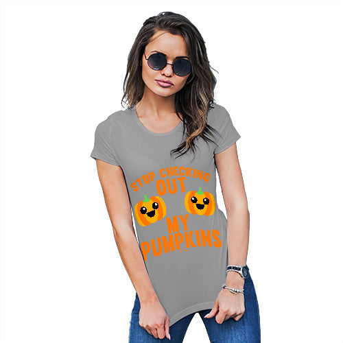 Funny Tshirts For Women Checking Out My Pumpkins Women's T-Shirt Small Light Grey