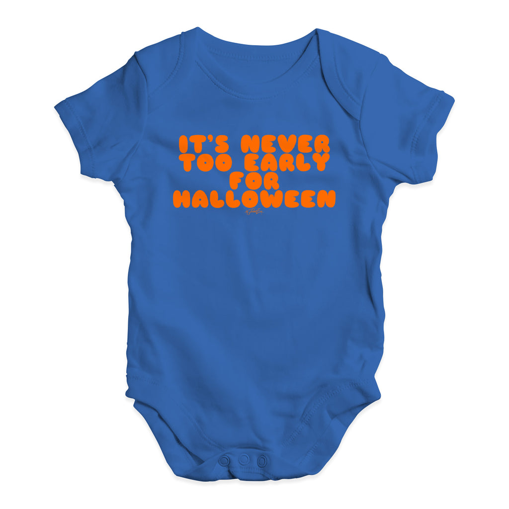 Baby Grow Baby Romper It's Never Too Early For Halloween Baby Unisex Baby Grow Bodysuit 12 - 18 Months Royal Blue