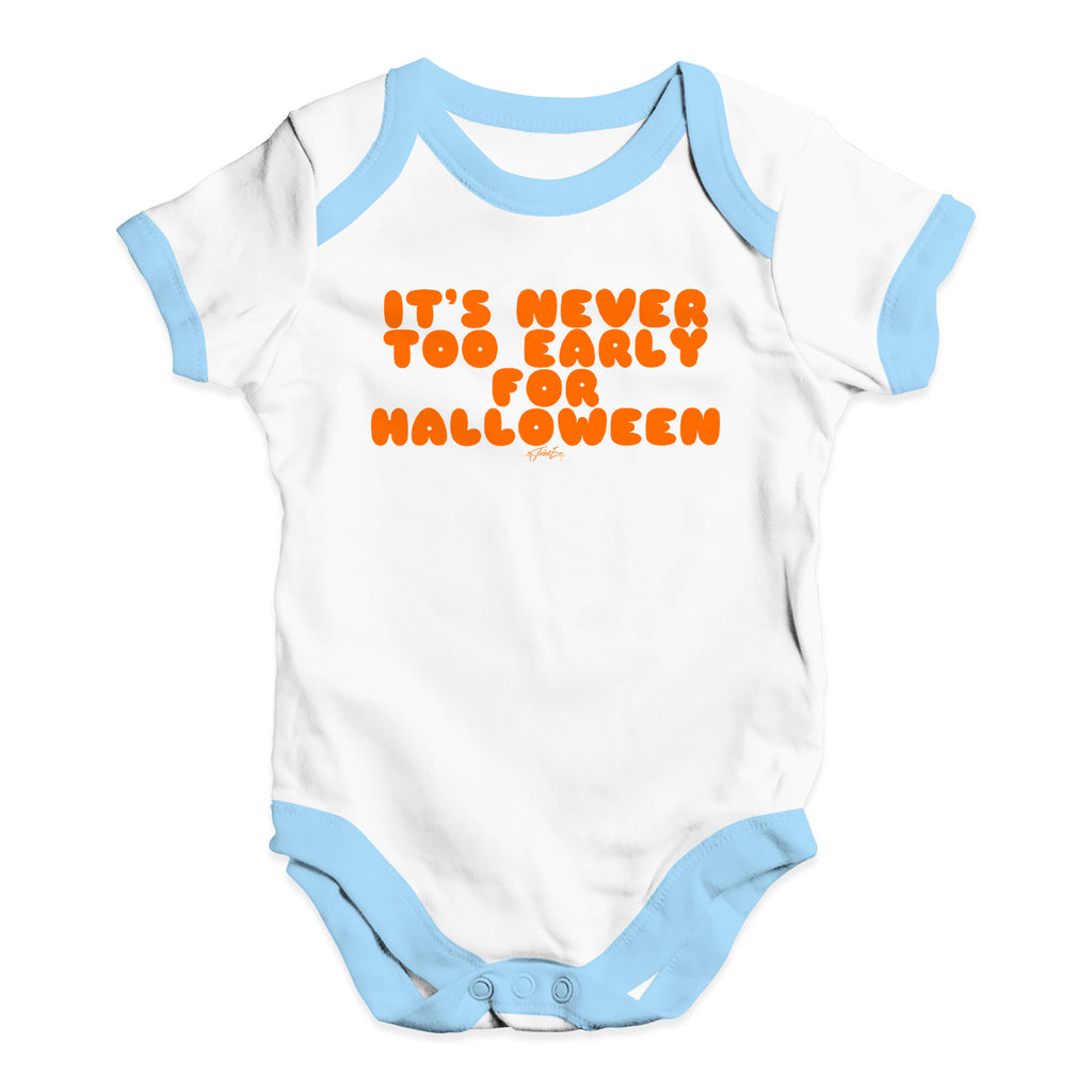 Funny Infant Baby Bodysuit It's Never Too Early For Halloween Baby Unisex Baby Grow Bodysuit 6 - 12 Months White Blue Trim