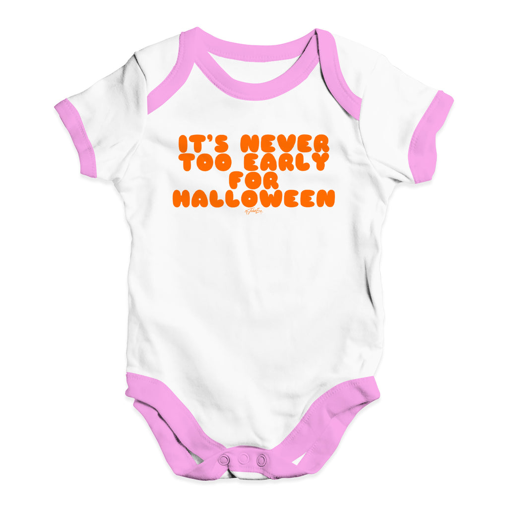 Cute Infant Bodysuit It's Never Too Early For Halloween Baby Unisex Baby Grow Bodysuit 12 - 18 Months White Pink Trim