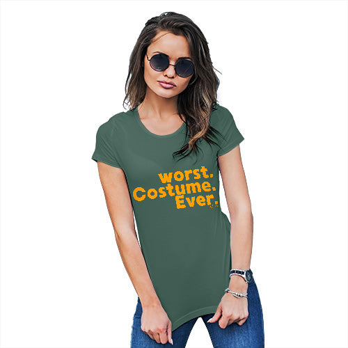Funny Shirts For Women Worst. Costume. Ever. Women's T-Shirt Medium Bottle Green