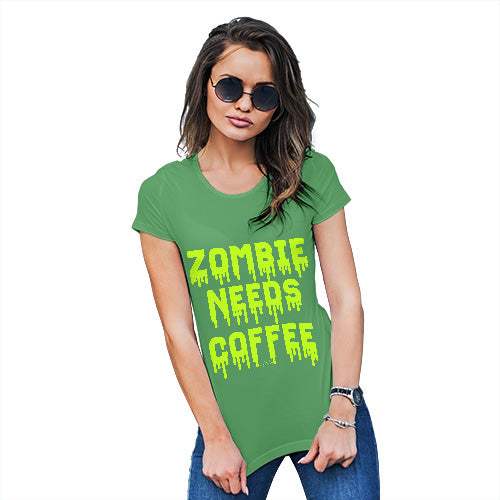 Funny T-Shirts For Women Zombie Needs Coffee Women's T-Shirt Medium Green