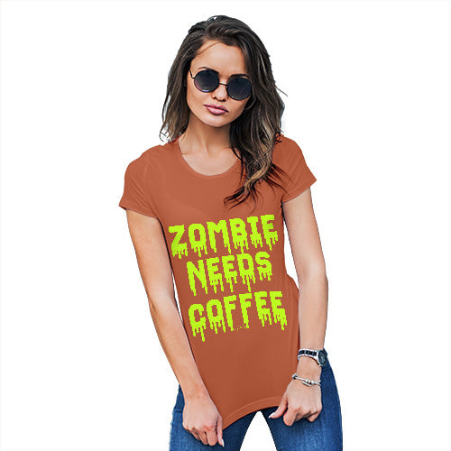 Womens Funny Sarcasm T Shirt Zombie Needs Coffee Women's T-Shirt Small Orange