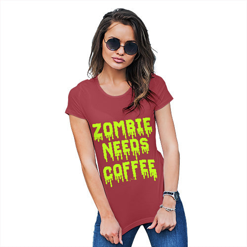 Funny T-Shirts For Women Zombie Needs Coffee Women's T-Shirt Medium Red