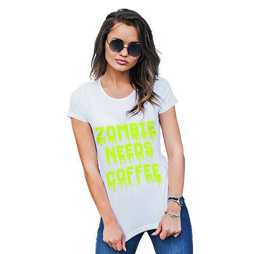Funny T-Shirts For Women Sarcasm Zombie Needs Coffee Women's T-Shirt Small White
