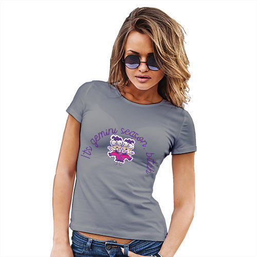 Womens T-Shirt Funny Geek Nerd Hilarious Joke It's Gemini Season B#tch Women's T-Shirt Medium Light Grey