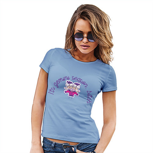 Womens Novelty T Shirt It's Gemini Season B#tch Women's T-Shirt X-Large Sky Blue