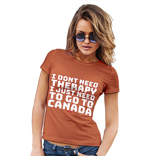 Funny T Shirts For Women I Don't Need Therapy Women's T-Shirt X-Large Orange