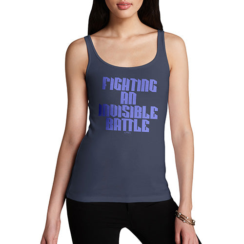 Funny Tank Tops For Women Fighting An Invisible Battle Women's Tank Top Small Navy