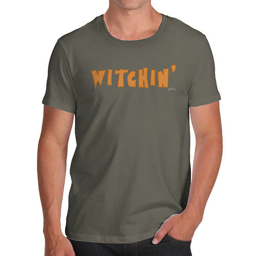 Funny T-Shirts For Men Witchin' Men's T-Shirt X-Large Khaki